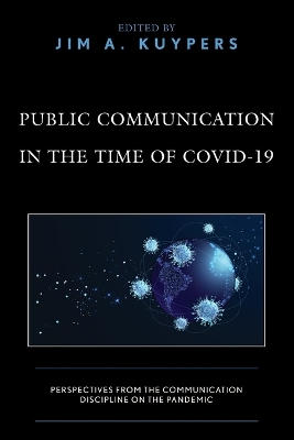 Public Communication in the Time of COVID-19: Perspectives from the Communication Discipline on the Pandemic