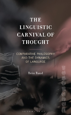 Linguistic Carnival of Thought: Comparative Philosophy and the Dynamics of Language
