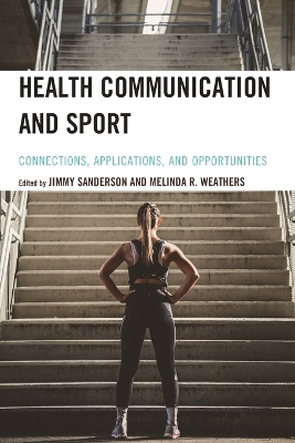 Health Communication and Sport: Connections, Applications, and Opportunities