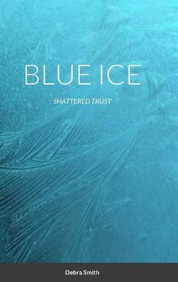 Blue Ice: Shatter Trust