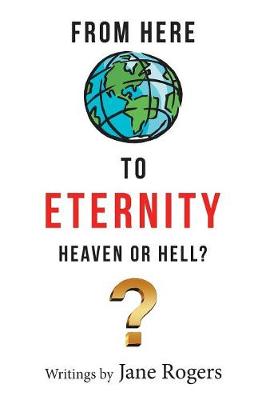 From Here to Eternity: Heaven or Hell?