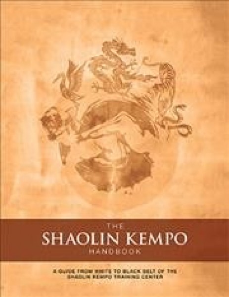 Shaolin Kempo Handbook: A Guide  from White to Black Belt of the Shaolin Kempo Training Center