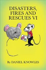 Disasters, Fires and Rescues Vi