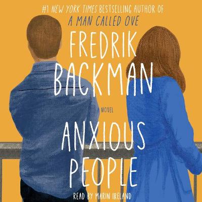 Anxious People: A Novel
