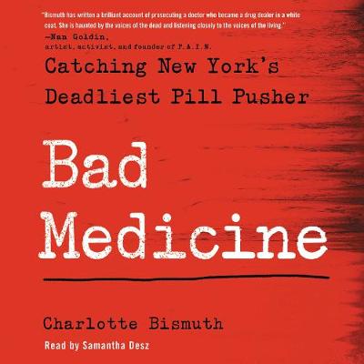 Killer in a White Coat: The True Story of New York's Deadliest Pill Pusher and the Team that Brought Him to Justice