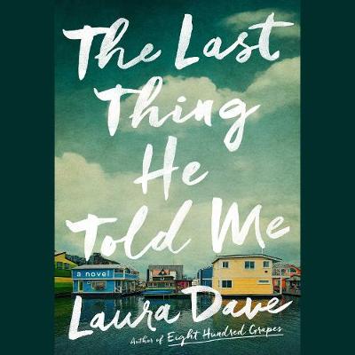 Last Thing He Told Me: A Novel