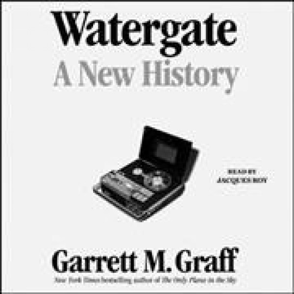 Watergate: A New History Unabridged edition