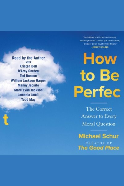 How to Be Perfect: The Correct Answer to Every Moral Question