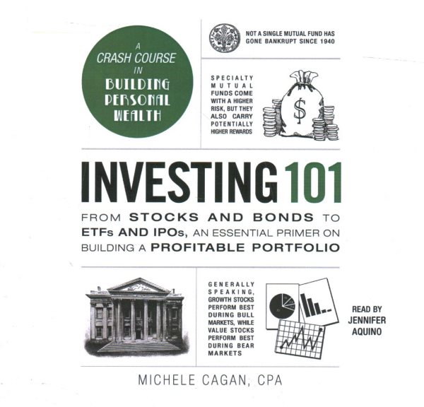 Investing 101: From Stocks and Bonds to Etfs and Ipos, an Essential Primer on Building a  Profitable Portfolio Unabridged edition