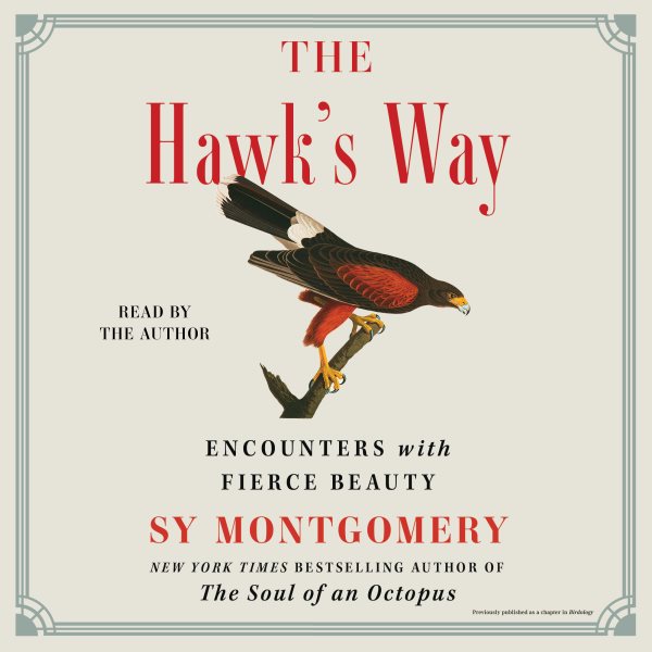 Hawk's Way: Encounters with Fierce Beauty