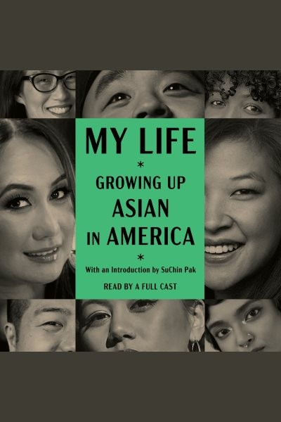 My Life: Growing Up Asian in America