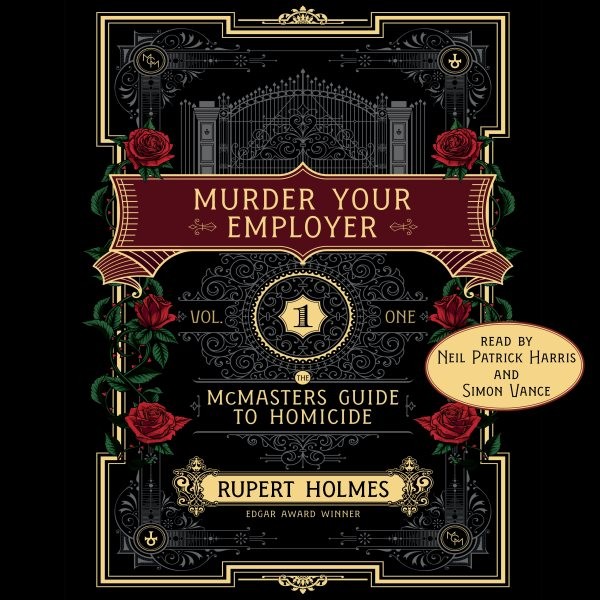 Murder Your Employer: The McMasters Guide to Homicide