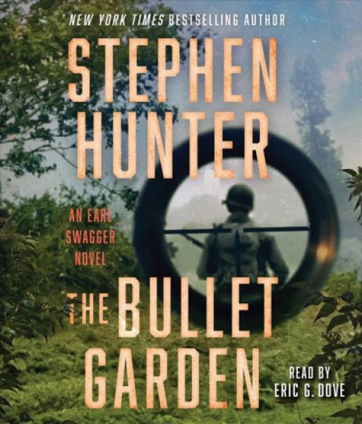 Bullet Garden: An Earl Swagger Novel Unabridged edition
