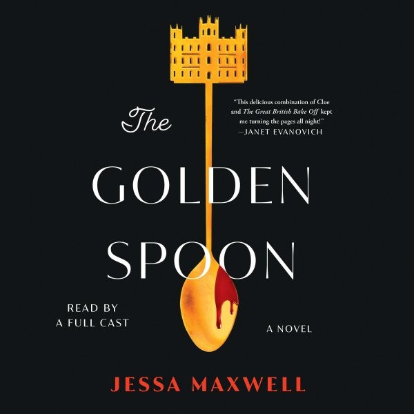 Golden Spoon: A Novel