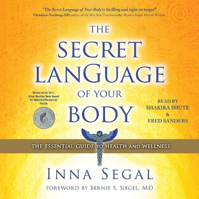 Secret Language of Your Body: The Essential Guide to Health and Wellness Unabridged edition