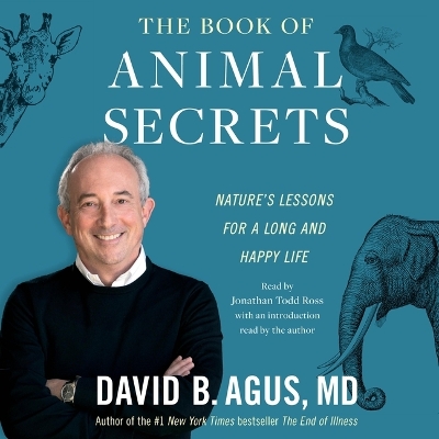 Book of Animal Secrets: Nature's Lessons for a Long and Happy Life
