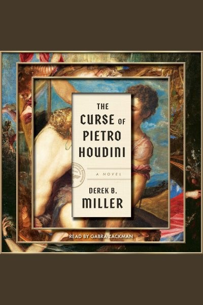 Curse of Pietro Houdini: A Novel
