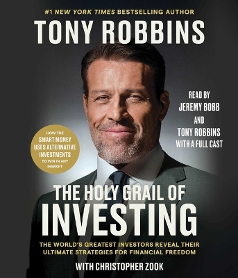 Holy Grail of Investing: The World's Greatest Investors Reveal Their Ultimate Strategies for  Financial Freedom