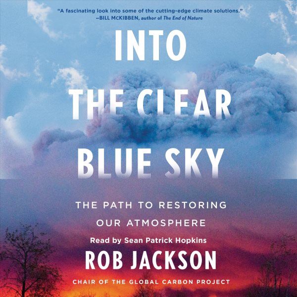 Into the Clear Blue Sky: The Path to Restoring Our Atmosphere