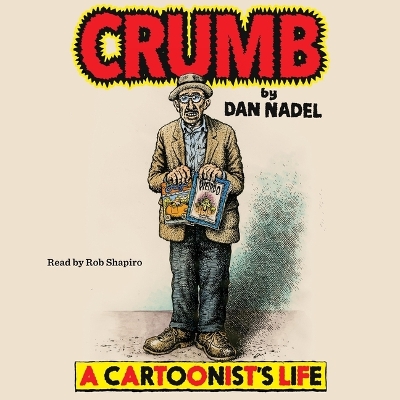Crumb: A Cartoonist's Life Unabridged edition
