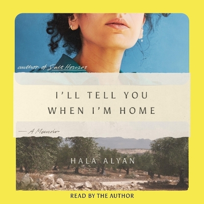 I'll Tell You When I'm Home: A Memoir Unabridged edition