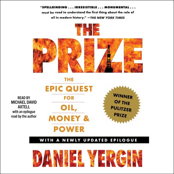 Prize: The Epic Quest for Oil, Money & Power