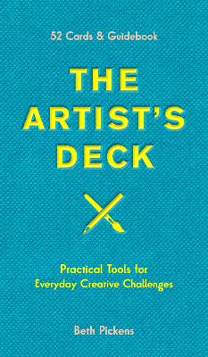 Artist's Deck: Practical Tools for Everyday Creative Challenges