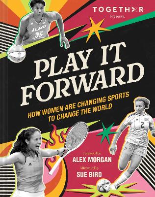 Play It Forward: How Women Changed Sports to Change the World
