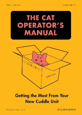 Cat Operator's Manual: Getting the Most from Your New Cuddle Unit