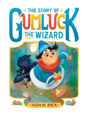 Story of Gumluck the Wizard: Book One