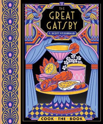 Great Gatsby: The Complete Novel with 15 Recipes Inspired by the Roaring 20s