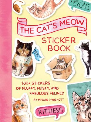 Cat's Meow Sticker Book: 100plus Stickers of Fluffy, Feisty, and Fabulous Felines