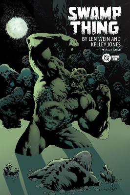Swamp Thing by Len Wein and Kelley Jones Deluxe Edition, Deluxe Edition