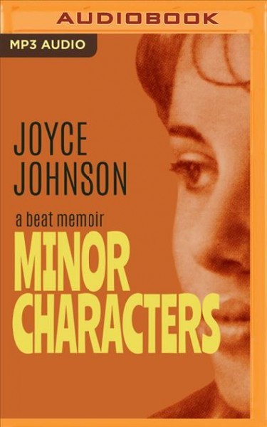 Minor Characters: A Beat Memoir Unabridged edition