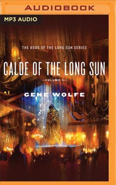 Caldé of the Long Sun Unabridged edition