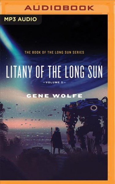 Litany of the Long Sun: Book of the Long Sun, Books 1 and 2 Unabridged edition