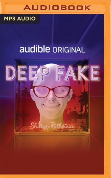 Deep Fake Unabridged edition