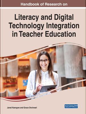 Handbook of Research on Literacy and Digital Technology Integration in  Teacher Education