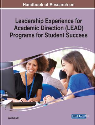 Handbook of Research on Leadership Experience for Academic Direction (LEAD)  Programs for Student Success