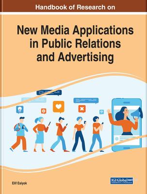 Handbook of Research on New Media Applications in Public Relations and  Advertising