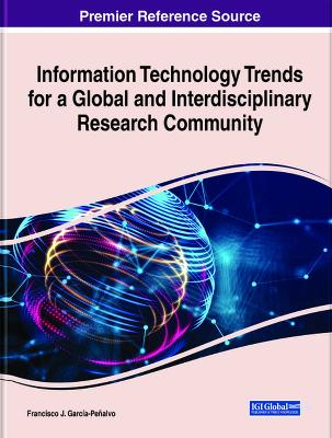 Information Technology Trends for a Global and Interdisciplinary Research  Community