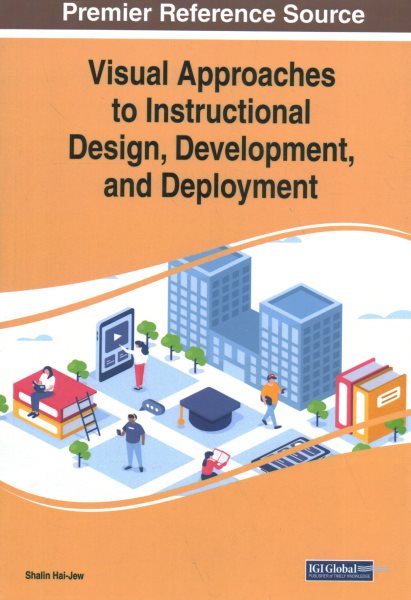 Visual Approaches to Instructional Design, Development, and Deployment