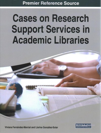 Cases on Research Support Services in Academic Libraries