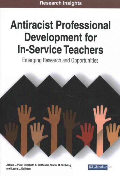 Antiracist Professional Development for In-Service Teachers: Emerging  Research and Opportunities: Emerging Research and Opportunities