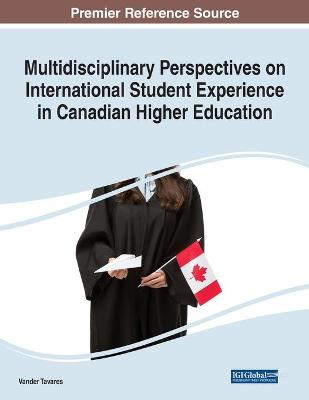 Multidisciplinary Perspectives on International Student Experience in  Canadian Higher Education