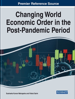 Handbook of Research on Changing World Economic Order in the Post-Pandemic  Period