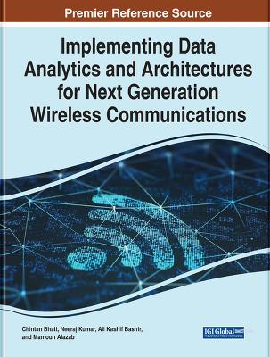 Implementing Data Analytics and Architectures for Next Generation Wireless  Communications