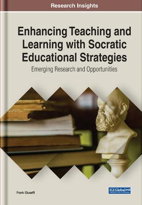 Enhancing Teaching and Learning with Socratic Educational Strategies