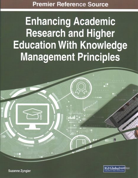 Enhancing Academic Research and Higher Education With Knowledge Management  Principles