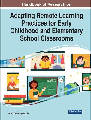 Adapting Remote Learning Practices for Early Childhood and Elementary School  Classrooms